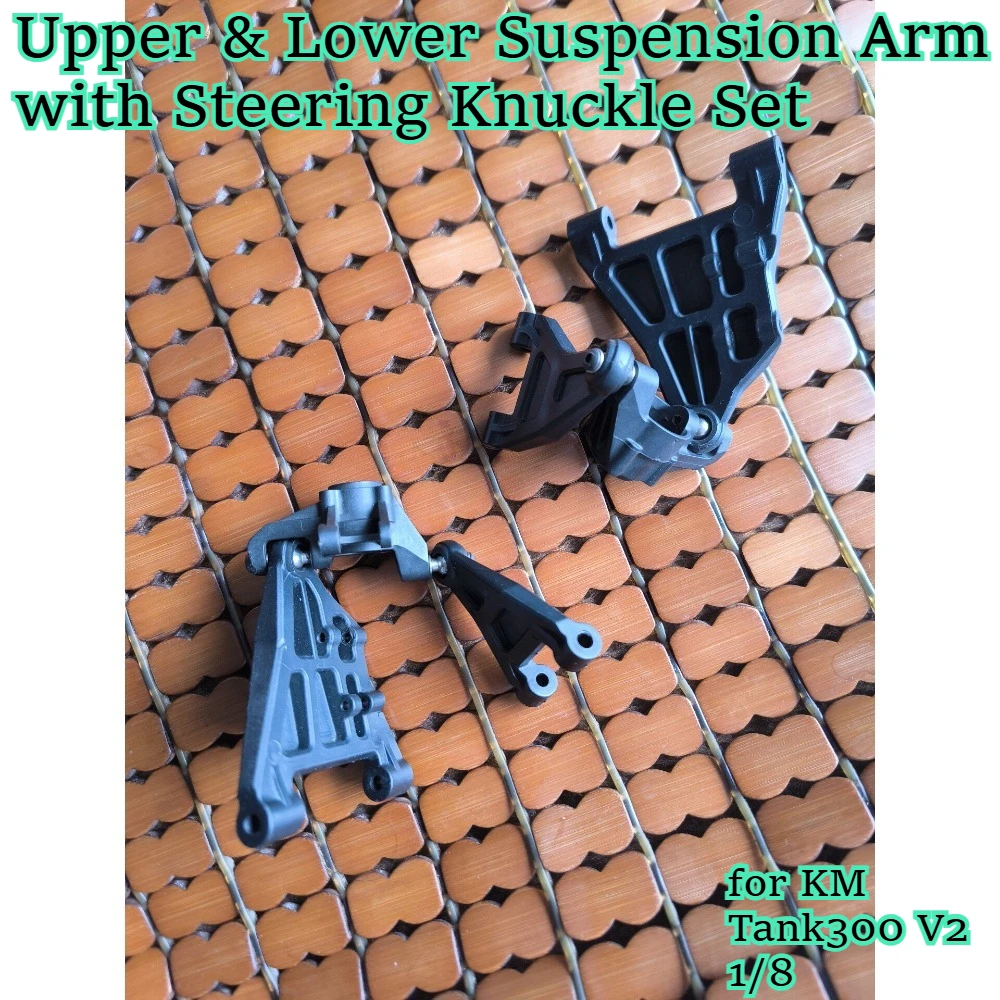 RC Upper & Lower Suspension Arm with Steering Knuckle Set for KM Tank300 V2 1/8 custom size parts replacement spare accessories