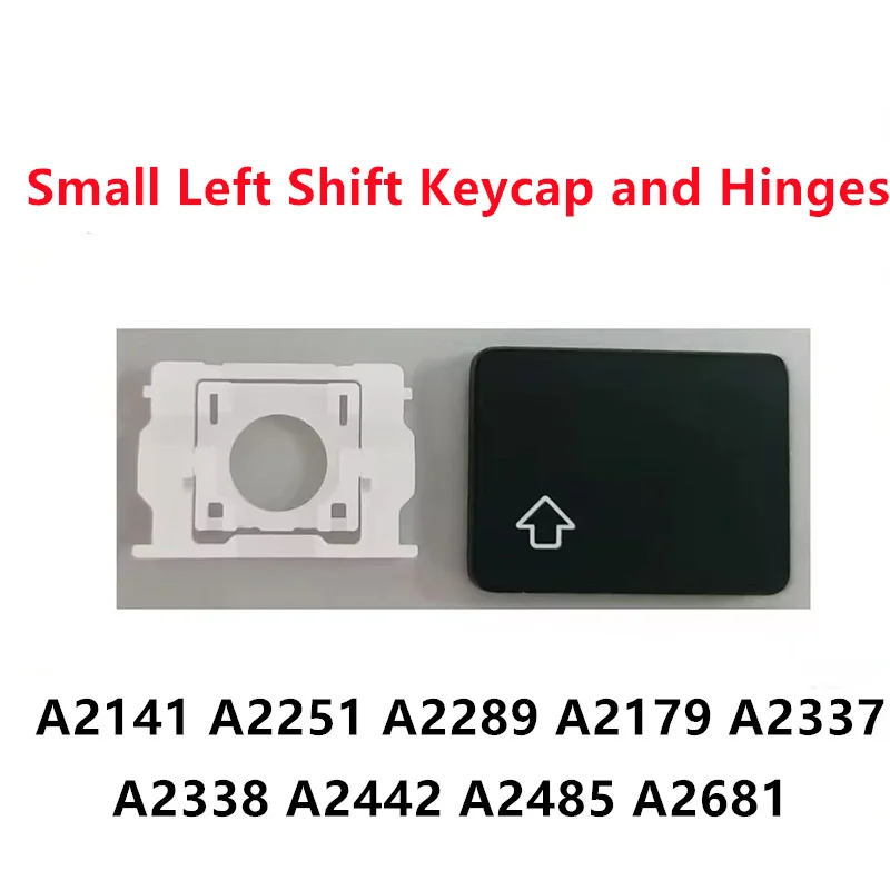 

Replacement Individual Small Left Shift KeyCap Hinges for MacBook A2141 A2251 A2289 A2179 A2337 A2338 A2442 A2485 A2681