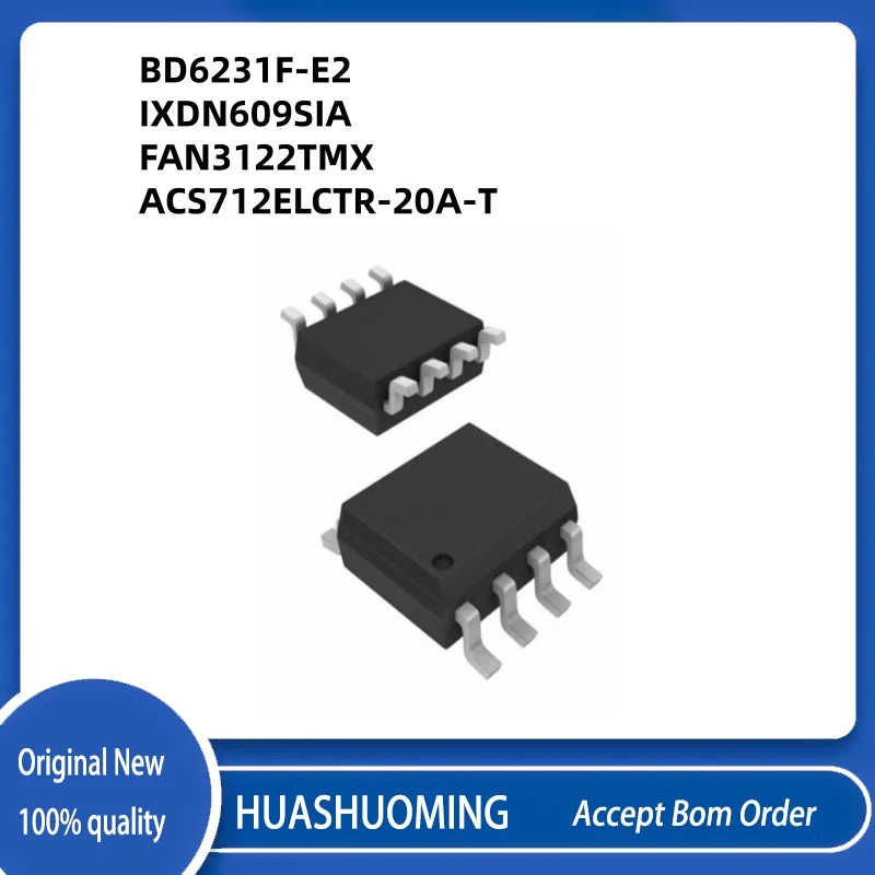10PCS/Lot New IXDN609SIA  IXDN609 BD6231F-E2 BD6231    6231 FAN3122TMX  FAN3122 ACS712-20A ACS712  ACS712ELCTR-20A-T SOP-8