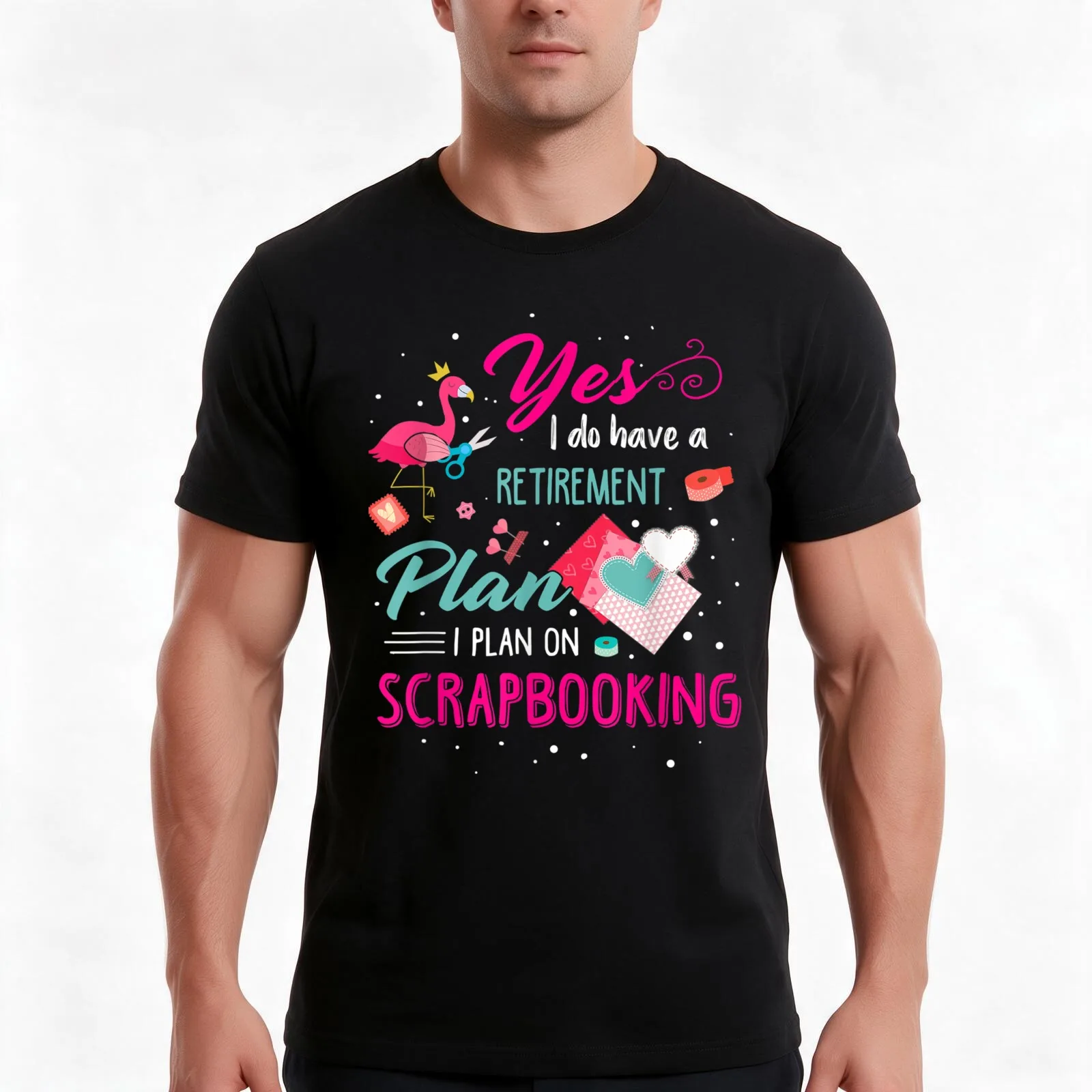 Yes I Do Have A Retirement Plan I Plan On Scrapbooking T-Shirt Summer Casual Cotton Tee Oversized Streetwear Tops 100% Cotton
