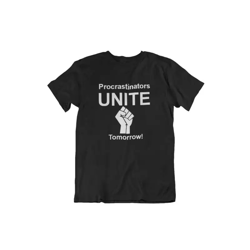 

Мужская футболка Procrastinators Unite Tomorrow, забавная юмористическая вечеринка для колледжа