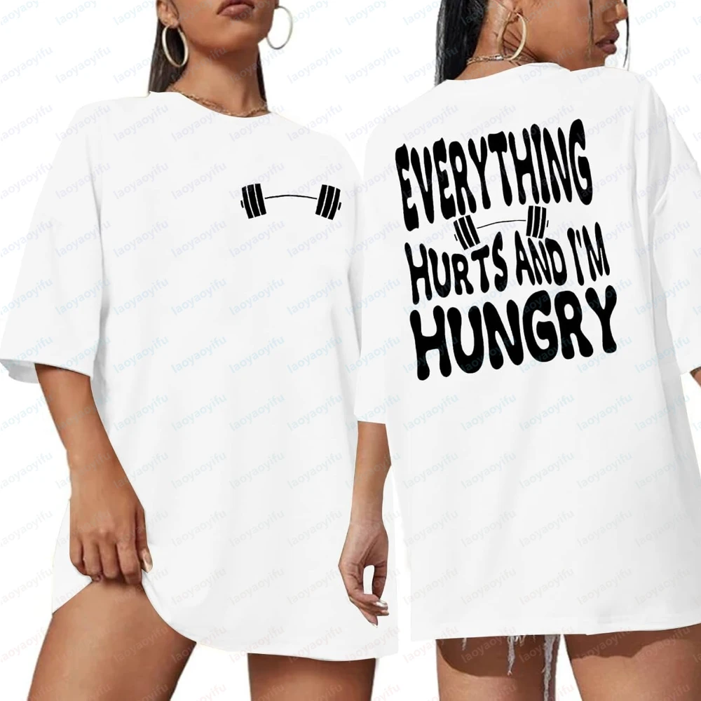Funny Workout Shirts Women Oversized Gym Weightlifting Graphic Tshirt Everything Hurts and I'm Hungry Graphic T Shirts Tops Tee