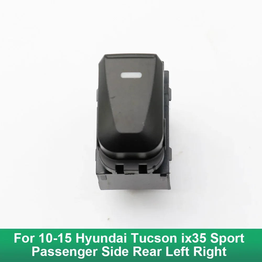 Nevosa 93576-2S000 For 10-15 Hyundai Tucson ix35 Sport Passenger Side Rear Left Right Car Window Switch Single Button 935762S000