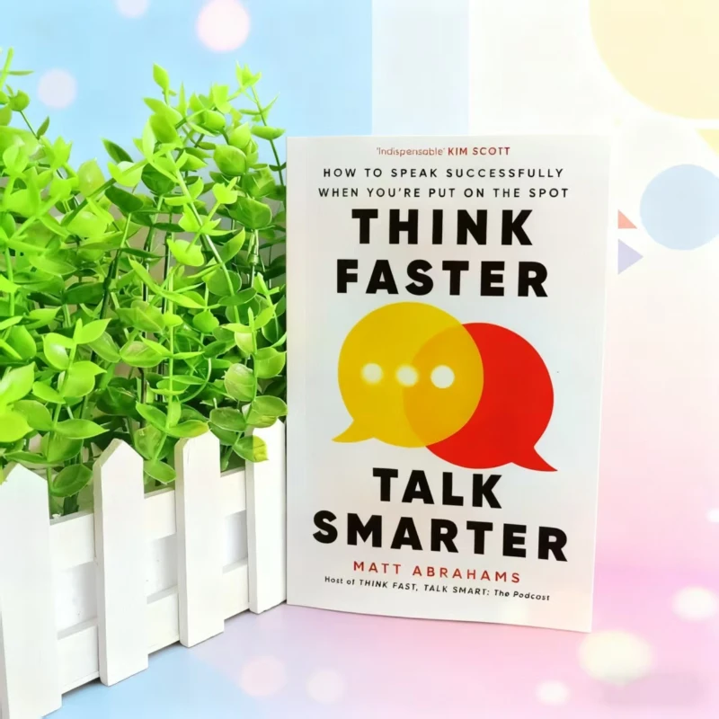 فكر أسرع، يتحدث أكثر ذكاءً من Matt Abrahams: الاتصال التلقائي الرئيسي مع تقنيات بسيطة ومثبتة #1