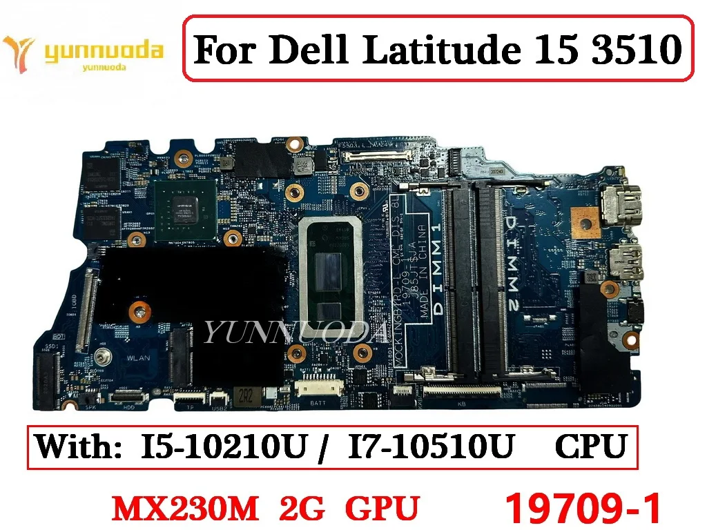 

19709-1 For Dell Latitude 15 3510 Laptop Motherboard With I5-10210U I7-10510U gen CPU 2GB MX 230M GPU 100% Tested