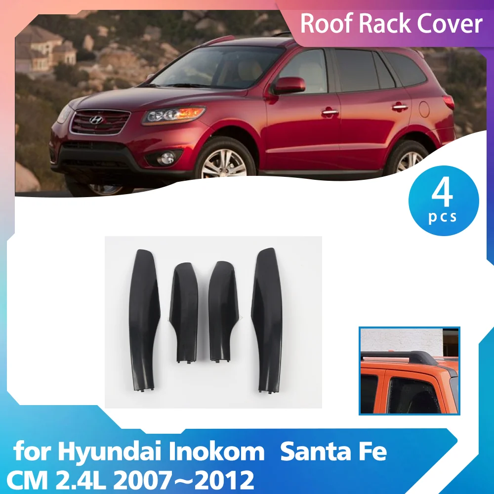 4pcs Roof Rack for Hyundai Inokom Santa Fe CM 2.4L 2007~2012 Luggage Bar  Rail End Guard Cover Shell Cap Trim Shell Accessories