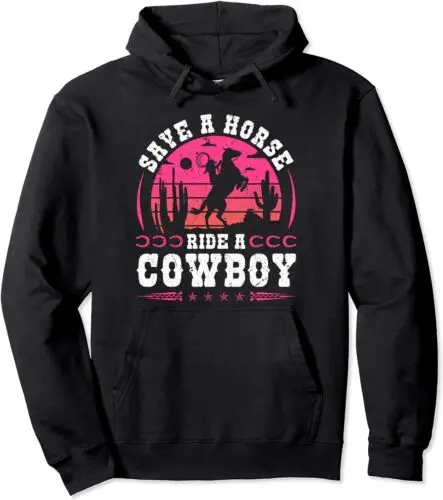 

Polarshe Cowgirl Save A Horse Ride A Cowboy Rodeo Western Unisex Hooded Sweatshirt