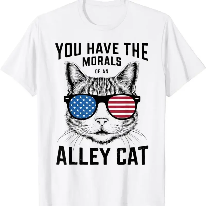 You Have The Morals Of An Alley Cat Funny Joke For Men Women T Shirt S 5Xl