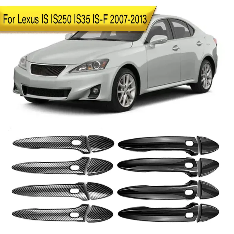 

For Lexus IS250 IS350 IS-F ES240 ES350 LS460 SL600h 2006-2014 4-Door Handle Cover Decorative Trim Pieces