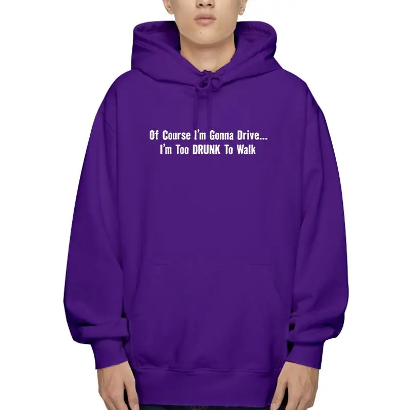 Верхняя одежда, дизайн, теплые мужские, конечно, я буду ездить слишком пьяным, чтобы ходить, 100% хлопок, теплые толстовки с капюшоном