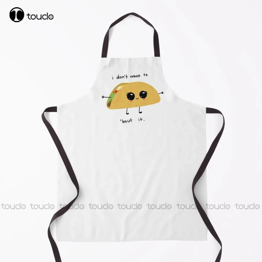 Neue „Bout It“-Schürze „I Don't Want To Taco“, Garten, Küche, Haushalt, Reinigung, personalisierte, individuelle Schürze für Damen, Herren, Unisex, Erwachsene