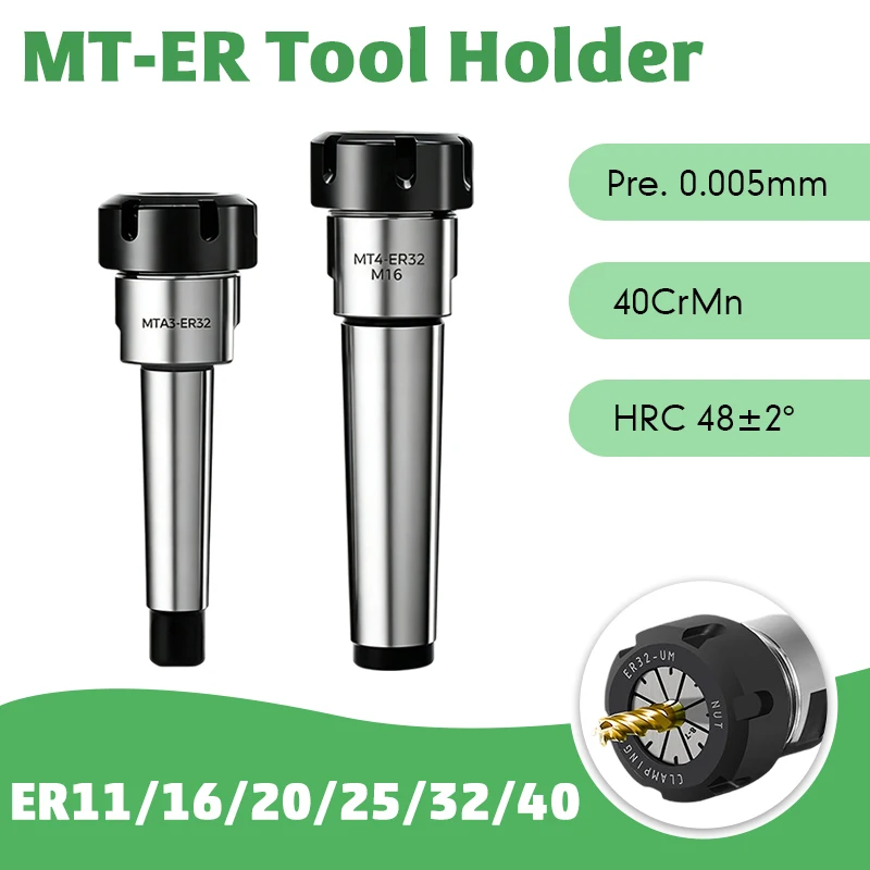 0.005 Accuracy CNC Tool Holder Clamp MTB MTA MT1 MT2 MT3 MT4 Morse Taper ER11 ER16 ER20 ER25 ER32 ER40 Collet Chuck Holder