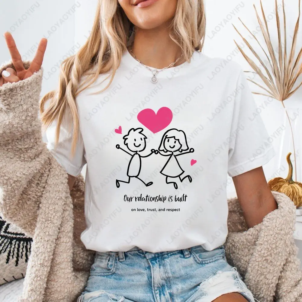 Our Relationship Is Founded on Love, Trust and Respect. Summer Trend Short-sleeved Unisex Pattern Large T-shirt
