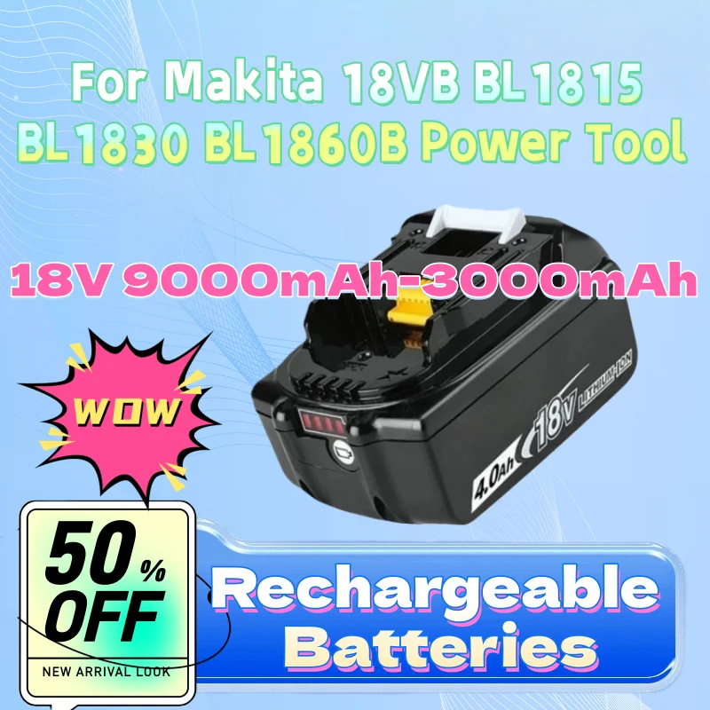 

New 18V 9000mAh-3000mAh Rechargeable 18650 Lithium Battery for Makita 18VB BL1815 BL1830 BL1860B Power Tool Persistent standby