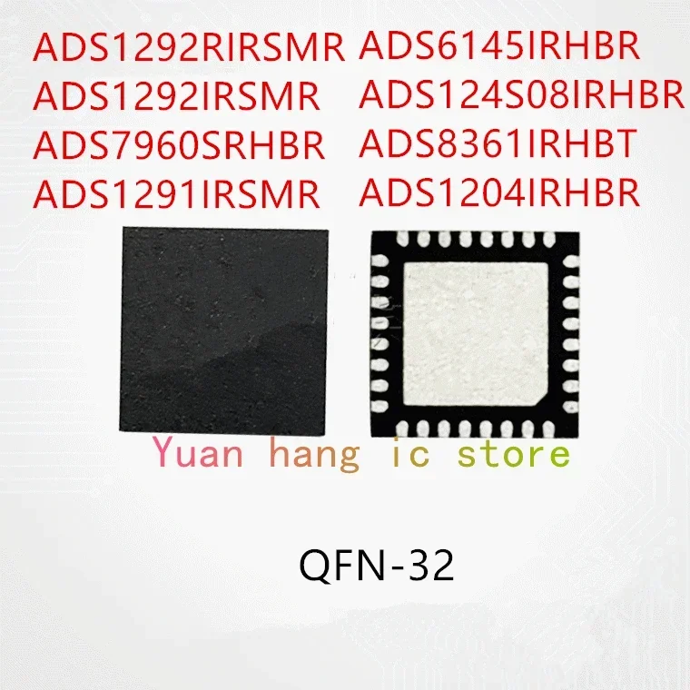 

10PCS ADS1292RIRSMR ADS1292IRSMR ADS7960SRHBR ADS1291IRSMR ADS6145IRHBR ADS124S08IRHBR ADS8361IRHBT ADS1204IRHBR IC