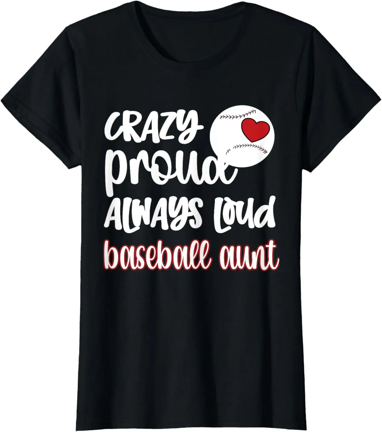 

Crazy Proud Baseball Aunt Baseball Fan Baseball Auntie T-Shirt