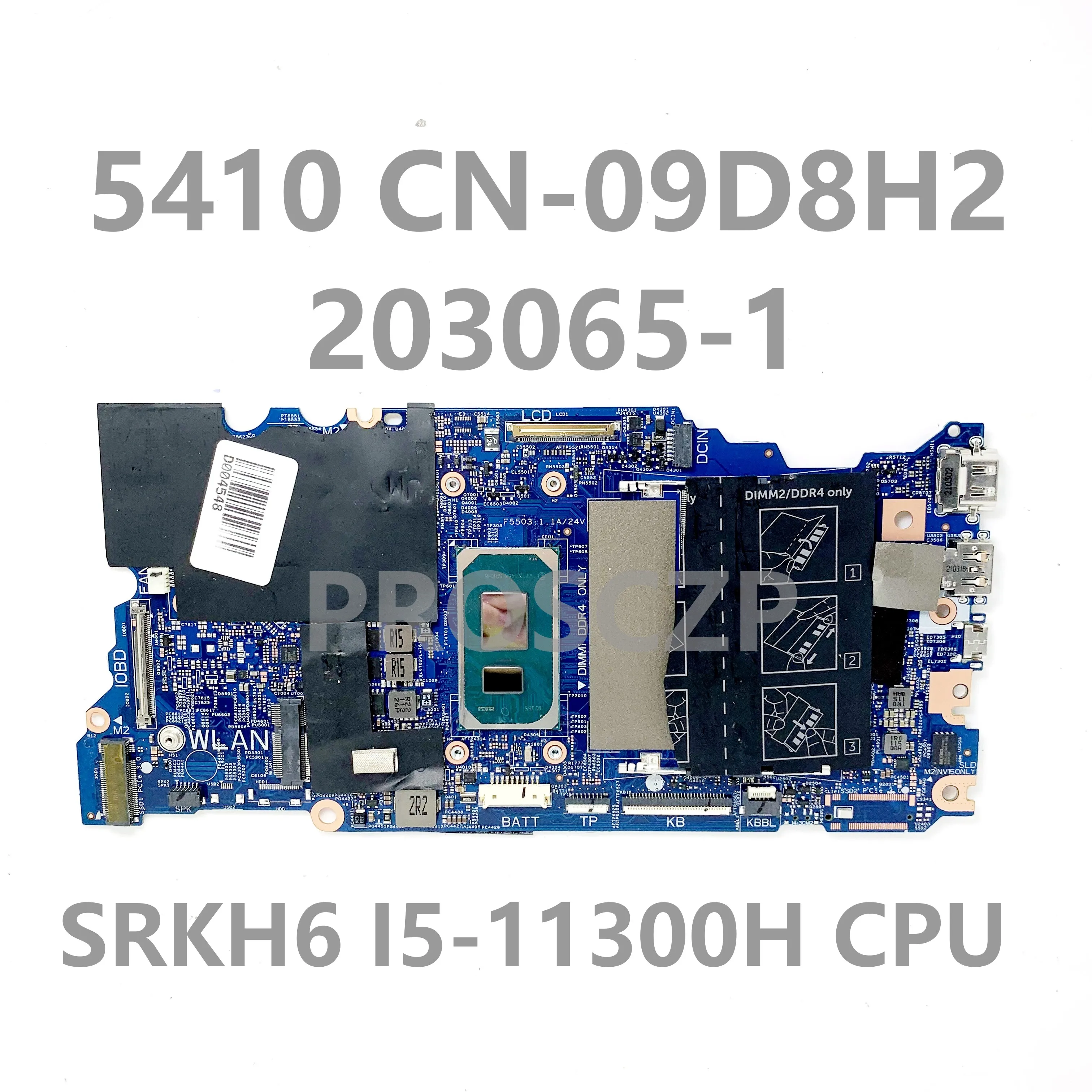 

CN-09D8H2 09D8H2 9D8H2 With SRKH6 I5-11300H CPU NEW Mainboard FOR DELL 5410 Laptop Motherboard 203065-1 100% Full Working Well