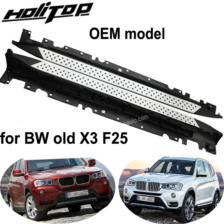 OE running board side step side bar for BMW old X3 F25 X4 F26 2011-2017,free drill,guarantee quality