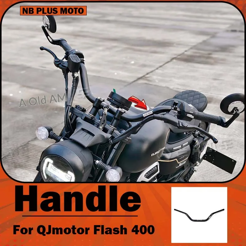 【Premium】For QJMOTOR Flash 400 modified aluminum alloy handlebars, comfortable grip direction, handlebar for non-destructive i
