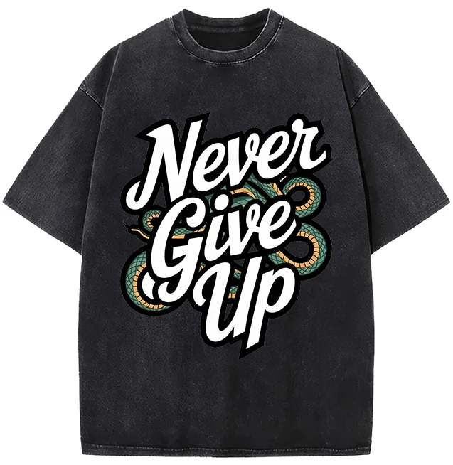 Inspirational never give up washing pure cotton vintage short sleeve top HD printing men's and women's T-shirts