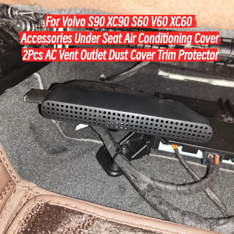 

For Volvo S90 XC90 S60 V60 XC60 Accessories Under Seat Air Conditioning Cover 2Pcs AC Vent Outlet Dust Cover Trim Protector