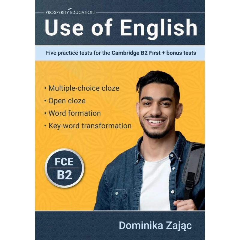 Utilisation de cinq tests pratiques en anglais pour les tests bonus Cambridge B2 First Dominika Zajc Prosperity Education 9781915654205 Livre