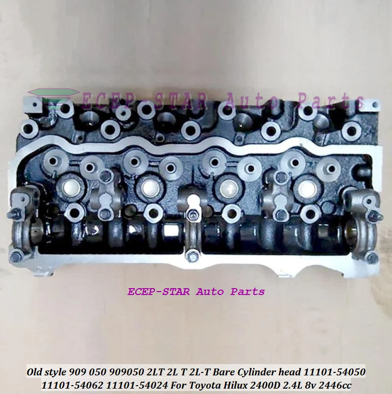 909 050 2LT 2L T 2L-T Old style Cylinder Head 11101-54050 11101-54062 11101-54024 For Toyota Hilux 2400D 2.4L 8v 2446cc 909050