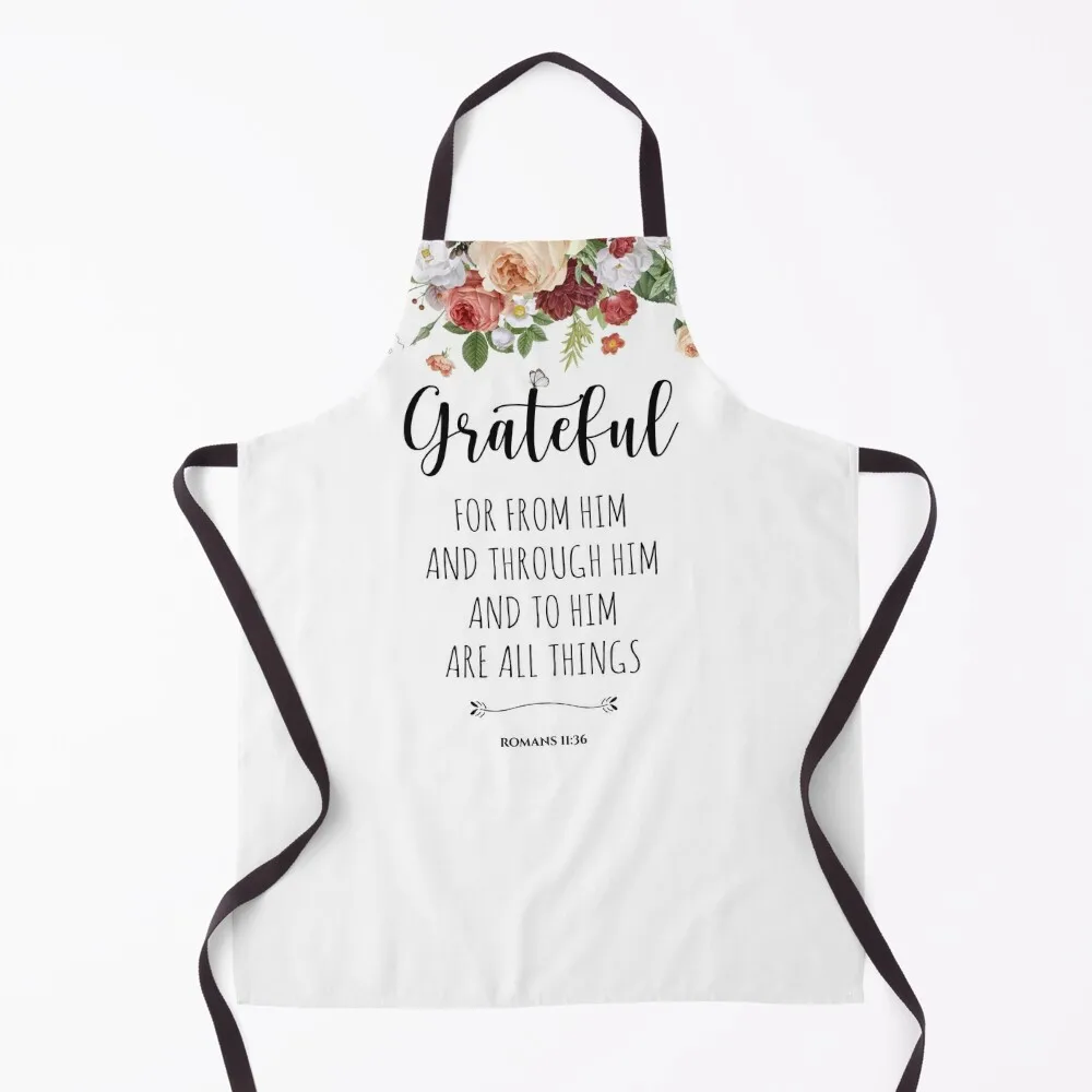 GRATEFUL - Floral Bible Verse Romans 11:36 Apron For Cosmetologist useful gadgets for home Apron