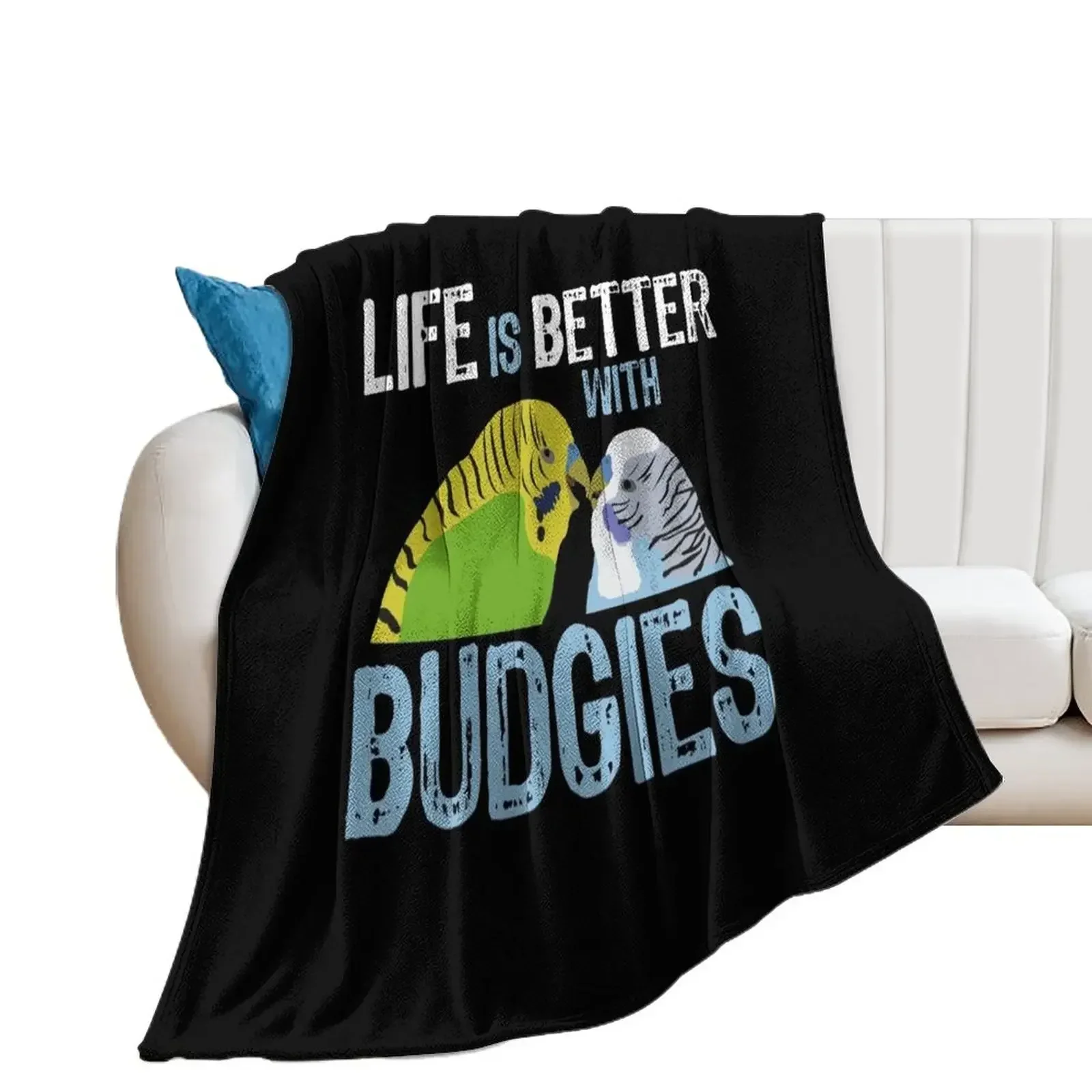 Life is better when you own budgies Throw Blanket Thermal Furry Flannel Fabric Blankets