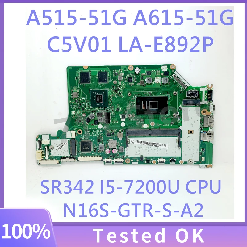 C5V01 LA-E892P W/ SR342 I5-7200U CPU Mainboard untuk Acer A515-51G A615-51G Laptop Motherboard N16S-GTR-S-A2 940MX 100% diuji OK