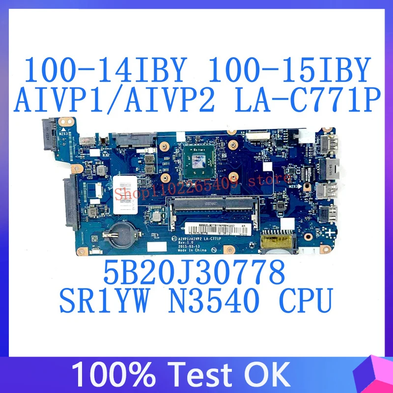 

AIVP1/AIVP2 LA-C771P 5B20J30778 Mainboard For Lenovo IdeaPad 100-15IBY Laptop Motherboard W/ SR1YW N3540 CPU 100% Full Tested OK