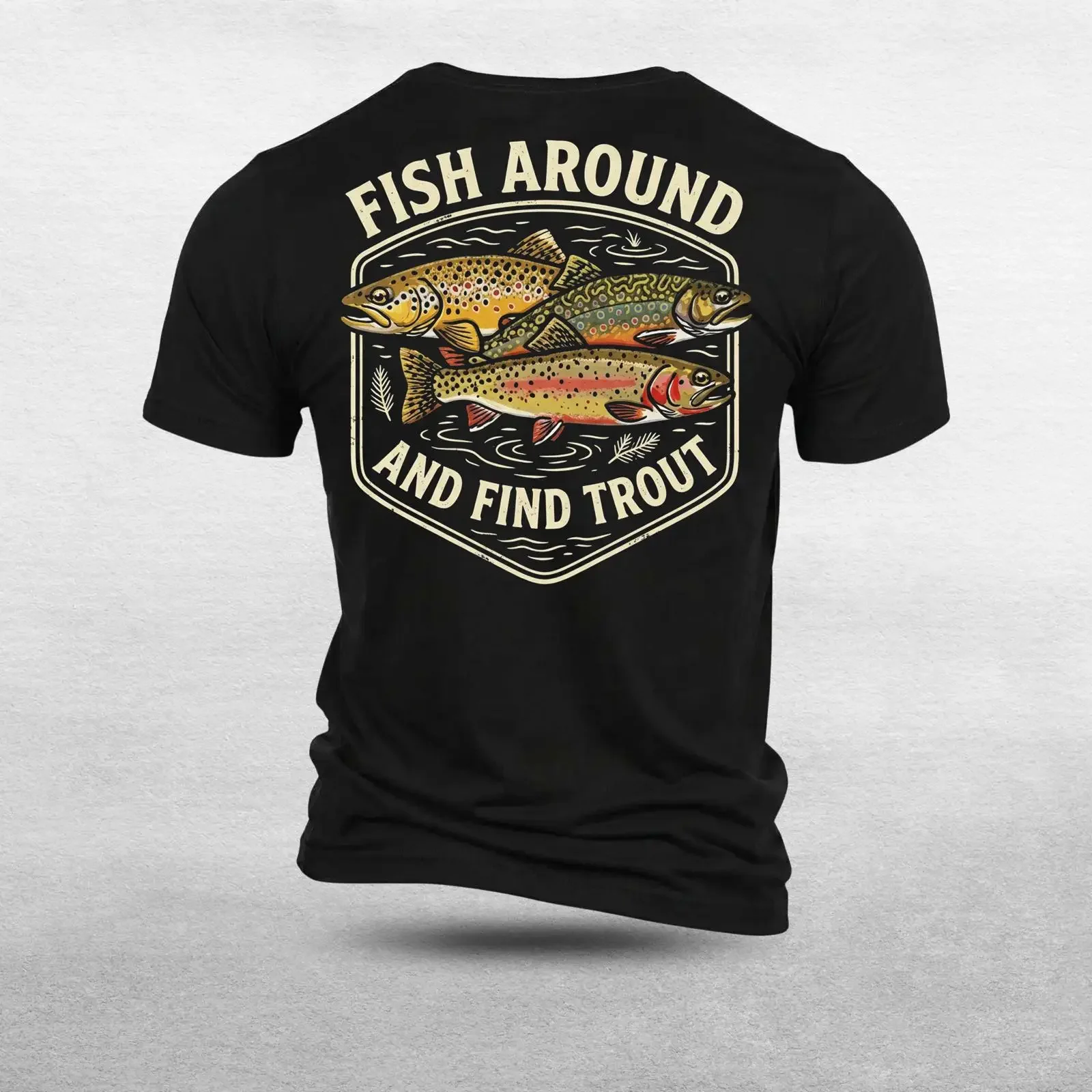 Fish around and find trout Funny Fly Fishing T shirts vintage Washed Comfortable graphic homme Breathable Top For Everyday Wear