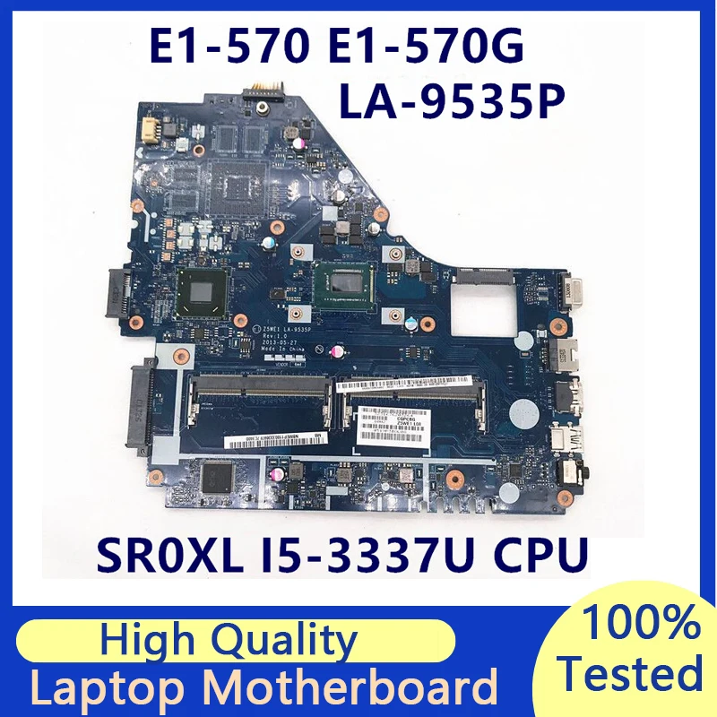 

Mainboard For Acer E1-570 E1-570G Z5WE1 LA-9535P Laptop Motherboard With SR0XL I5-3337U CPU GT740M HM77 100% Full Tested Good