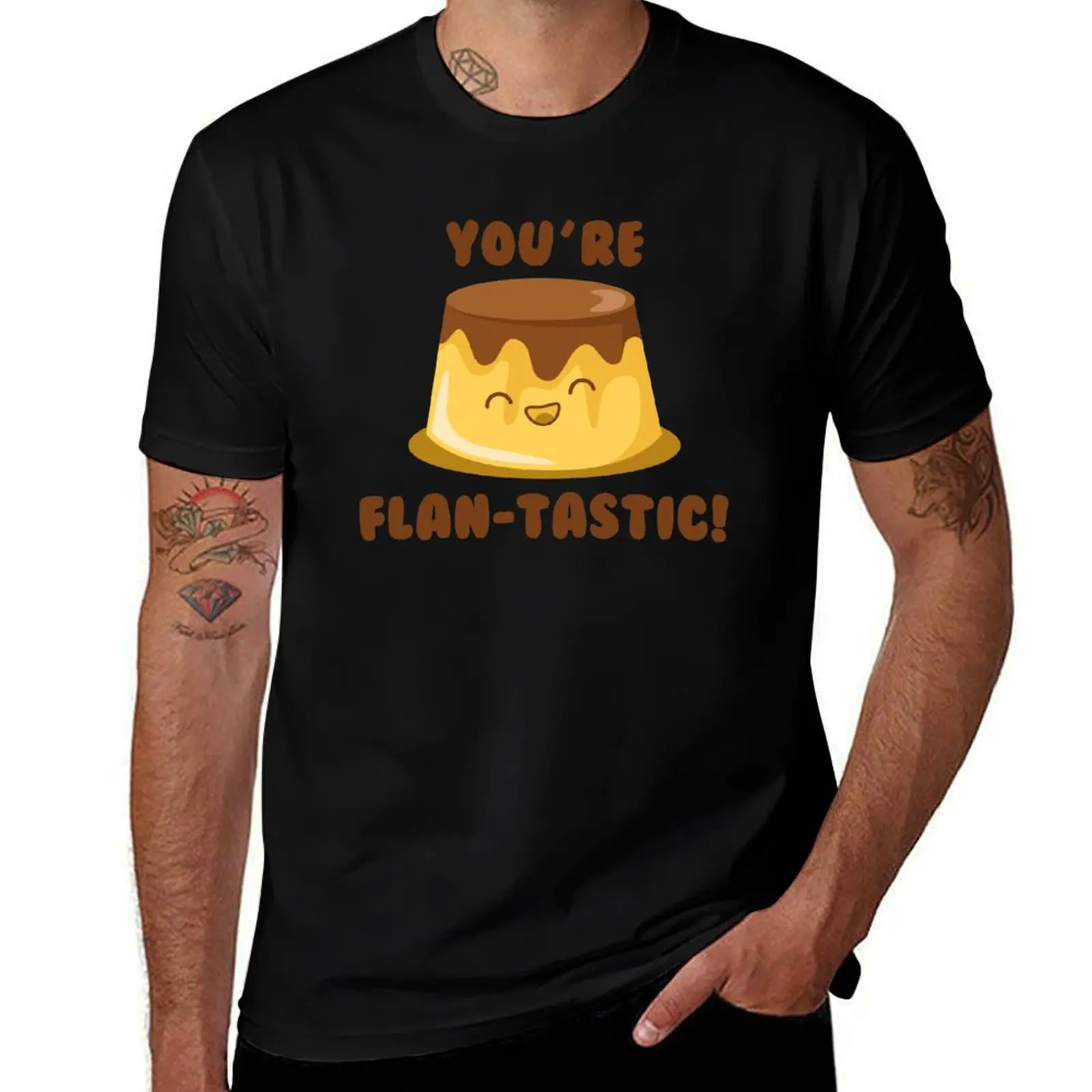 You’re Flan-Tastic T-Shirt Soft Durable Cotton T-Shirt