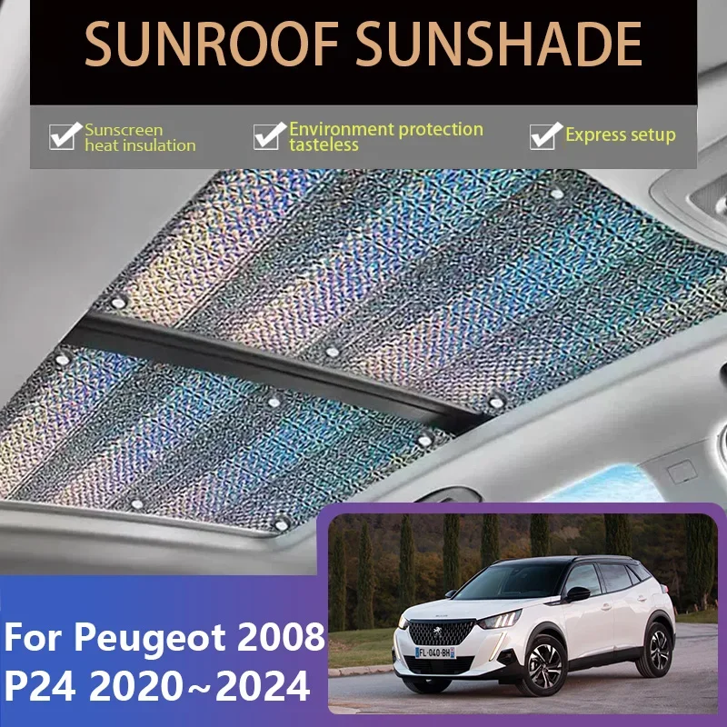 Sunroof Sunshade for Peugeot 2008 P24 2020~2024 Car Heat Insulation Skylight Roof Sun Visor Curtain Pad Anti-UV Cover Accessorie