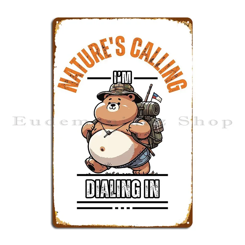 Nature S Calling I M Dialing In Metal Sign PaintingCustom Wall Decor Bar Wall Decor Tin Sign Poster