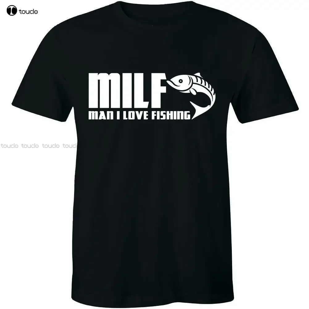 Milf Man I Love Fishing Funny Fishing Shirt Hunting Tee Holiday Gift T-Shirt Women Shirt Women Cotton Tee Shirts Xs-5Xl Unisex