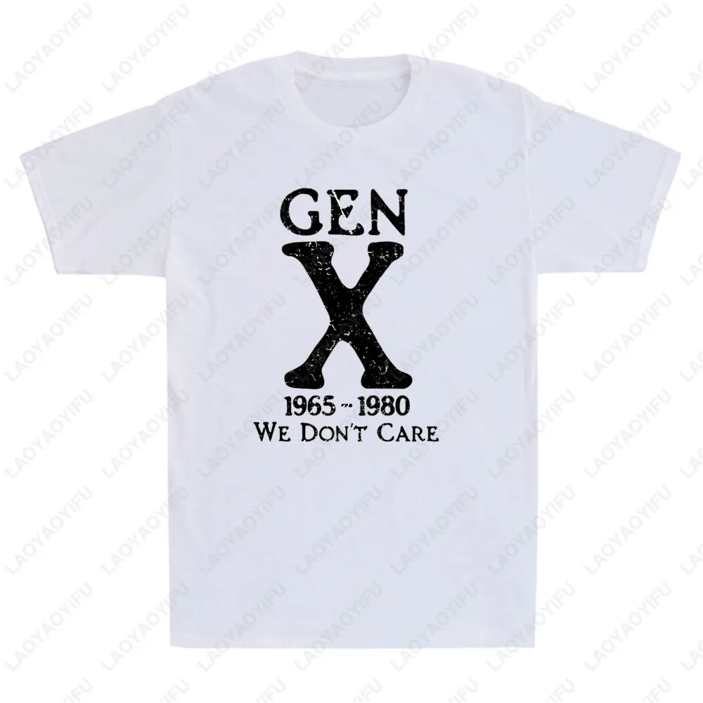 الجنرال X 1965 1980 نحن لا رعاية مضحك الجيل X الساخرة قائلا تي شيرت رجالي الصيف متعة عادية الراحة الرجعية لينة القطن تيز