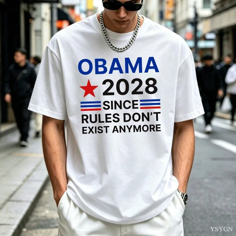 Men's Obama 2028 Since Rules Don't Exist Anymore T Shirt Cotton Clothing Vintage Short Sleeve O Neck Tees Gift Idea T-Shirts