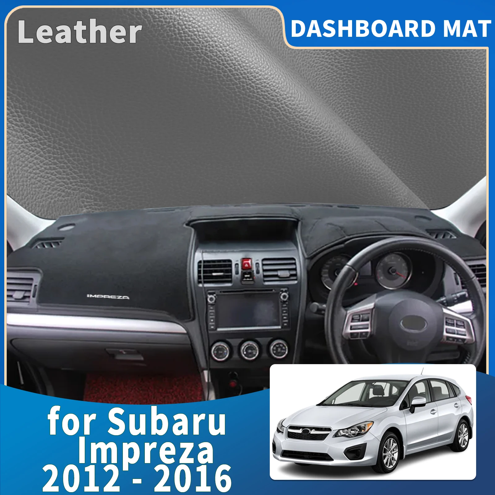 fit for Subaru Impreza 2012 2013 2014 2015 2016 Accessories Car Dashmat Dashboard Cover Pad DashMat Sunshade Protective Carpet