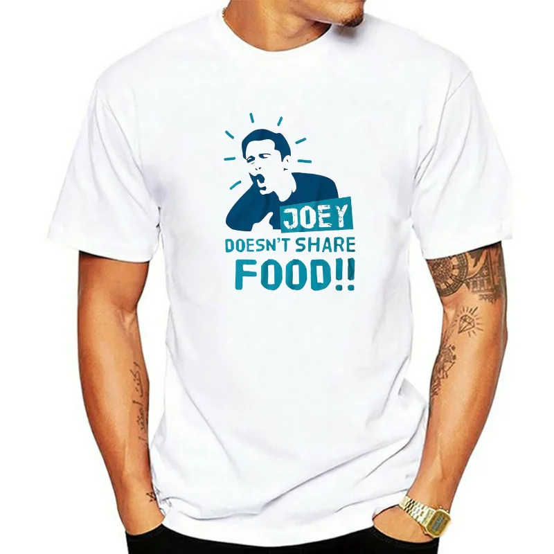 Friends Joey Doesn'T Share Food Tv Show Tshirt T Shirt Mens Kids 0754 Round Neck Tee Shirt