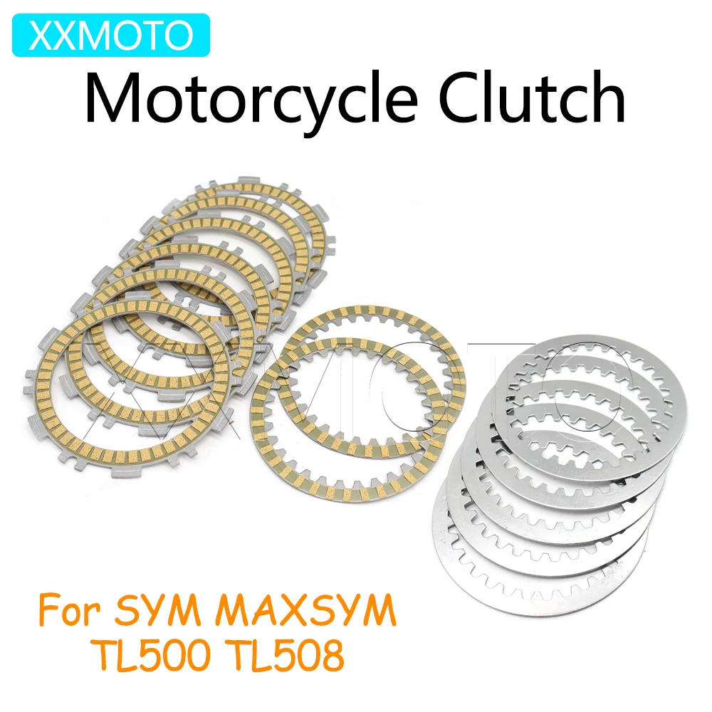 For SYM MAXSYM TL500 TL508 TL 500 508 Motorcycle Engine Clutch Plates Friction Steel Disc Kits Accessories