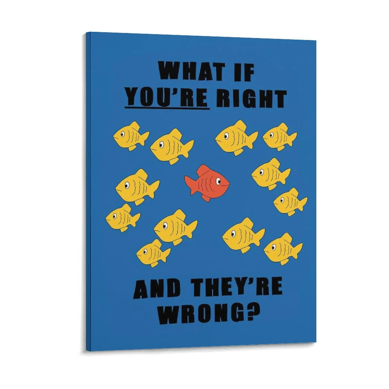 “What If You’Re Right And They’Re Wrong?” Canvas Paintings Cinema Garage pub Garage Decoration Wall Decor Framed Wall Paintings