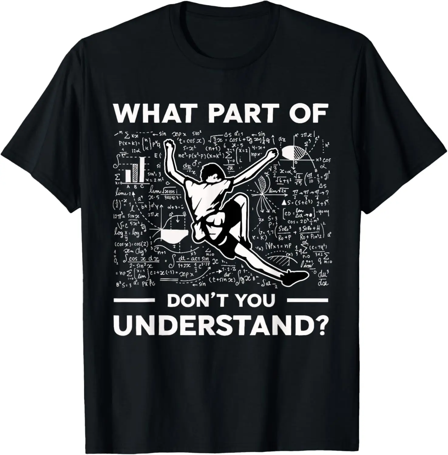 What Part Of Dont You Understand Funny Rock Climbing Boulder T-Shirt