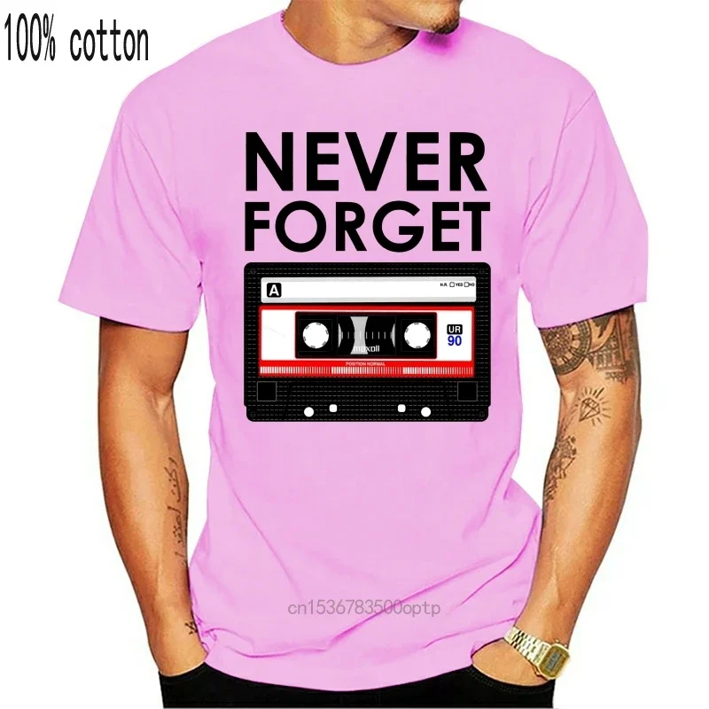 Man Clothing Men Summer Short Sleeves Casual Never Forget Cassette Tape Funny Nostalgia Classic 80S 90S Audio T Shirt 032597