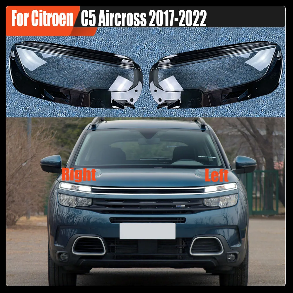 For Citroen C5 Aircross 2017-2022 Front Headlamp Transparent Cover Lampshade Lamp Shell Masks Headlight Shade Lens Plexiglass