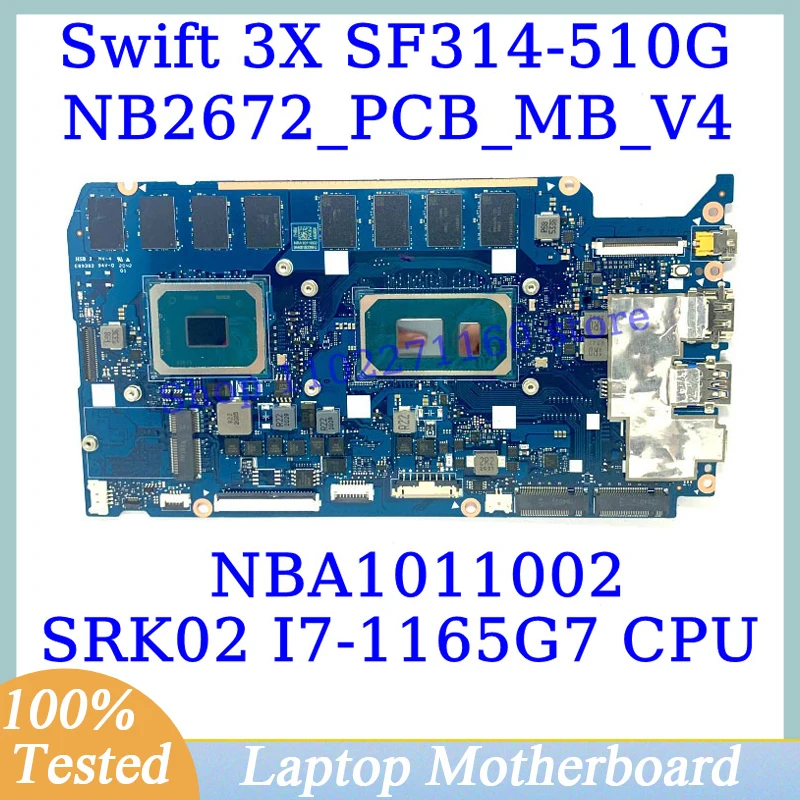 

NB2672_PCB_MB_V4 For Acer Swift 3X SF314-510G With SRK02 I7-1165G7 CPU 16GB NBA1011002 Laptop Motherboard 100% Fully Tested Good