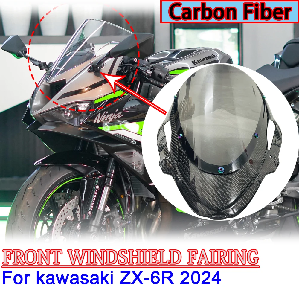 For KAWASAKI ZX-6R 2024 Motorcycle Carbon Fiber Front Windshield Fairing Modification Competitive Front Windshield Decoration