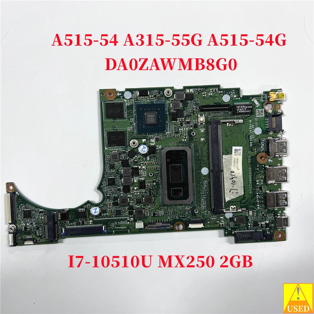 

USED Laptop Motherboard DA0ZAWMB8G0 for Acer Aspire 5 A515-54 A315-55 WITH I7-1065G7 4GB RAM MX250 2GB Fully tested 100% work