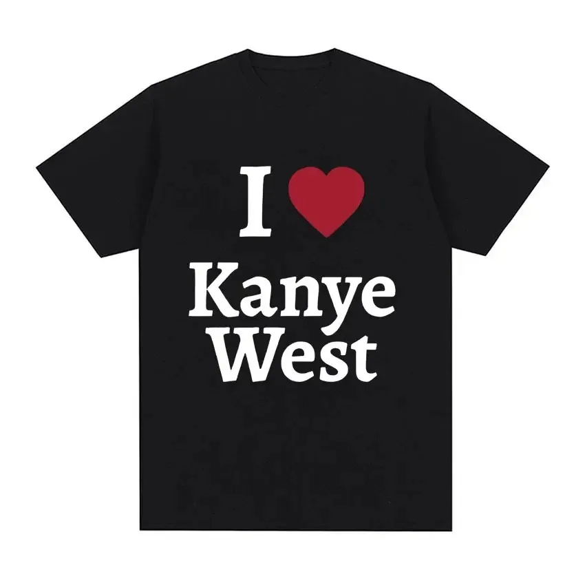 I Love Kanye West T Shirt for Men Oversized Cotton Short Sleeve T Shirts Man Women's Fashion Clothes T-Shirt Streetwear 2024 New